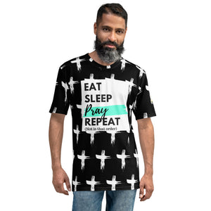 EAT SLEEP PRAY REPEAT BLACK Men's T-shirt
