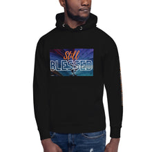 Load image into Gallery viewer, Still Blessed Unisex Hoodie
